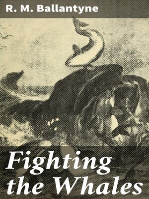 cover image of Fighting the Whales